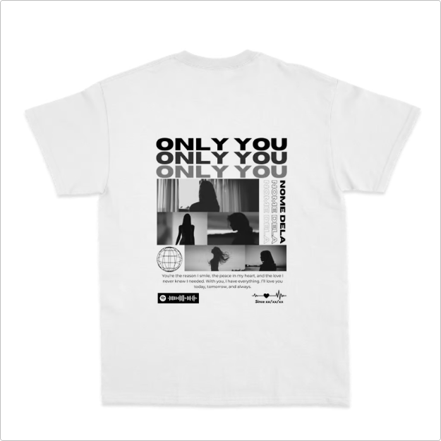 Camiseta Personalizada "Only You" (5 fotos)